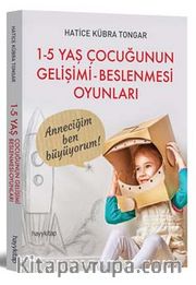 1-5 Yaş Çocuğunun  Gelişimi Beslenmesi Oyunları
