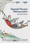 Sigortalı Hayatın Bilinmeyenleri-40 Gerçek Hikaye
