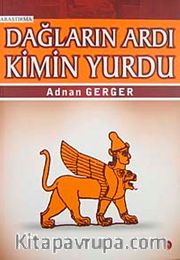 Dağların Ardı Kimin Yurdu