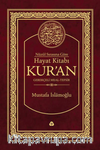 Nüzul Sırasına Göre Hayat Kitabı Kur’an Gerekçeli Meal - Tefsir (Büyük Boy)