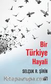 Bir Türkiye Hayali