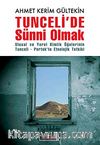 Tunceli'de Sünni Olmak & Ulusal ve Yerel Kimlik Öğelerinin Tunceli Pertek'te Etnolojik Tetkiki