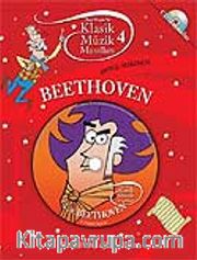 Klasik Müzik Masalları 4 / Beethoven-Duygu Makinesi