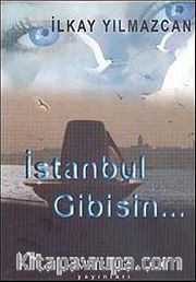 İstanbul Gibisin