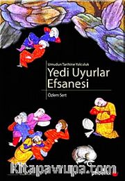 Yedi Uyurlar Efsanesi <br /> Umudun Tarihine Yolculuk