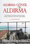 Aldırma Gönül Aldırma