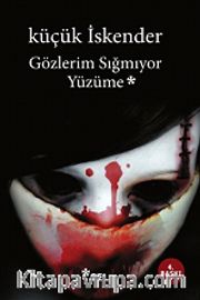 Gözlerim Sığmıyor Yüzüme