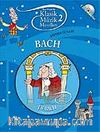 Klasik Müzik Masalları 2 / Bach Şatoda Üç Saat