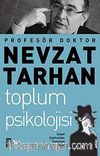 Toplum Psikolojisi & Sosyal Şizofreniden Toplumsal Empatiye