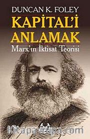 Kapital'i Anlamak <br /> Marx'ın İktisat Teorisi