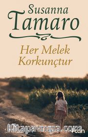 Her Melek Korkunçtur