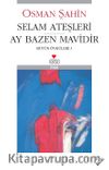 Selam Ateşleri & Ay Bazen Mavidir
