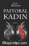 Pastoral Kadın (Cilt 2)