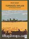 Turnagöl Yaylası & Vatandaş’ın Romanı