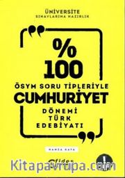 % 100 ÖSYM Soru Tipleriyle Cumhuriyet Dönemi Türk Edebiyatı