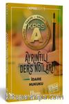 2017 KPSS A Grubu Ayrıntılı Ders Notları İdare Hukuku