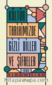 Kültür Tarihimizde Gizli Diller ve Şifreler