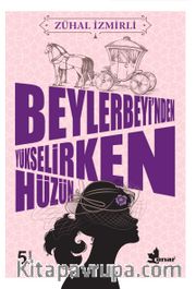Beylerbeyi’nden Yükselirken Hüzün