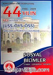 YGS Sistemine Uygun Sosyal Bilimler (Tarih-Coğrafya-Felsefe) / 44 Yılın ÜSS-ÖYS-ÖSS Soruları ve Ayrıntılı Çözümleri