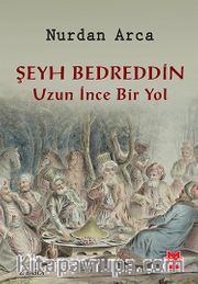 Şeyh Bedreddin <br /> Uzun İnce Bir Yol