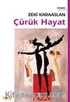 Çürük Hayat
