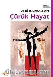 Çürük Hayat