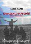 Karadeniz Rapsodisi & Bir Yaşam Ustasının Romanı
