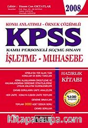 2008 KPSS İşletme-Muhasebe Hazırlık Kitabı / Konu Anlatımlı-Örnek Çözümlü