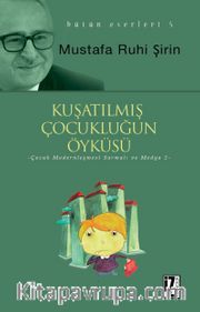 Kuşatılmış Çocukluğun Öyküsü