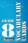 Grade 8 Vocabulary Cards
