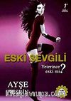 Eski Sevgili & Yeterince Eski mi?