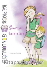 Emma Karmakarışık / Kapkek Günlükleri 7