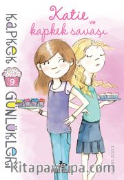 Katie ve Kapkek Savaşı / Kapkek Günlükleri 9 