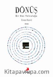 Dönüş <br /> Bir Hac Yolculuğu