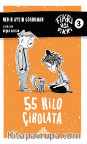 55 Kilo Çikolata / Fikri Bol Fikri 3 (Ciltli)