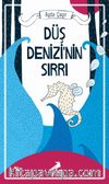 Düş Denizi’nin Sırrı