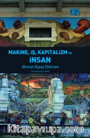 Makine, İş, Kapitalizm ve İnsan