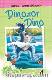Dinozor Dino / İbretlik Hayvan Hikayeleri