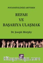 Potansiyelinizi Arttırın <br /> Refah ve Başarıya Ulaşmak