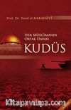 Kudüs & Her Müslümanın Ortak Davası