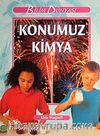 Konumuz Kimya / Bilim Dünyası