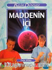 Maddenin İçi / Bilim Dünyası