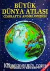 Büyük Dünya Atlası / Coğrafya Ansiklopedisi