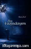 Ay Fazındayım