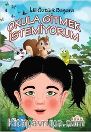 Okula Gitmek İstemiyorum