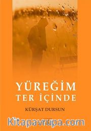Yüreğim Ter İçinde