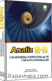 Analiz III - IV Çok Değişkenli Fonksiyonlar ve Çok Katlı İntegraller