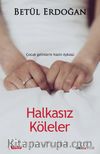 Halkasız Köleler