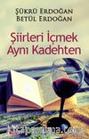 Şiirleri İçmek Aynı Kadehten