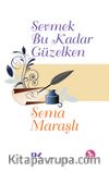 Sevmek Bu Kadar Güzelken